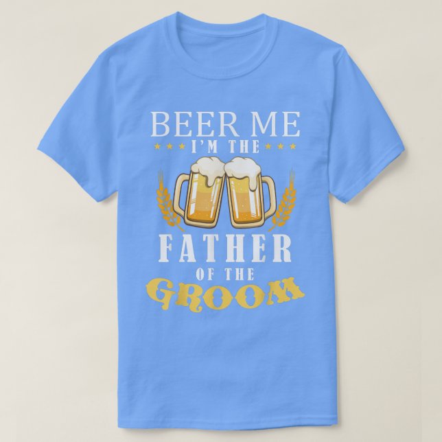 T-shirt Beer Me Père Du Mariage De L'Équipe De Boisson Gro (Design devant)