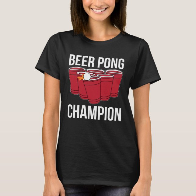 T-shirt Beer Pong Champion I Beer Ping Pong Table Tennis (Devant)