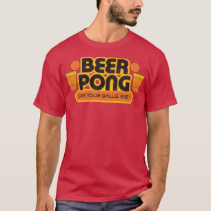 T-shirt Beer Pong Obtenez Vos Boules Wet