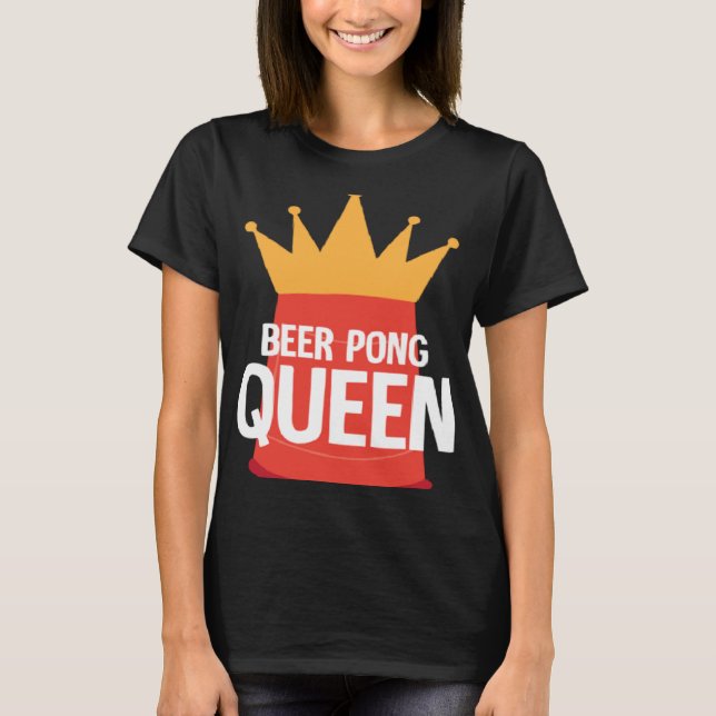 T-shirt Beer Pong Queen I Beer Ping Pong Table Tennis  1 (Devant)