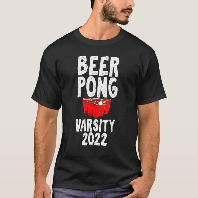 T-shirt Beer Pong Varsity 2022 Drinking Game Humor Joke (Devant)