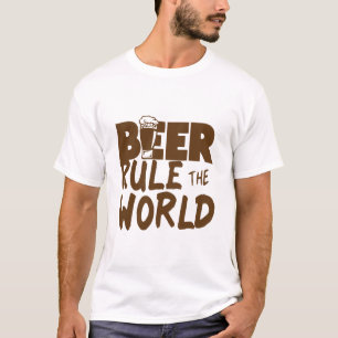 T-shirt beer rule world citation alcool 2 biere humour