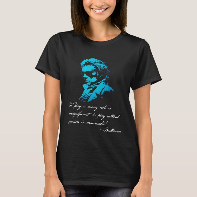 T-shirt Beethoven Musical Quote Classical Music Inspiratio (Devant)