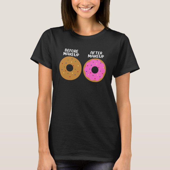 T-shirt Before After Makeup Artist Cosmetologist Donut (Devant)