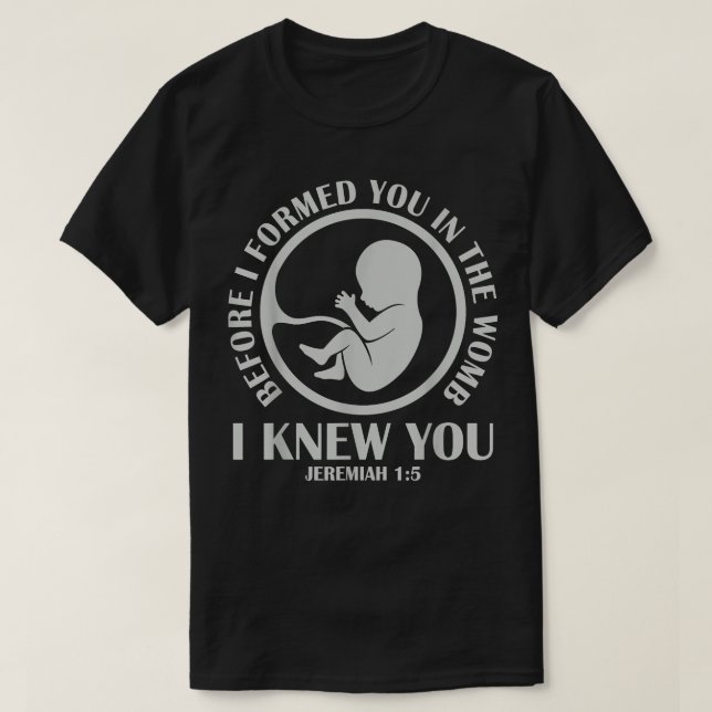 T-shirt Before I Formed You  (Design devant)