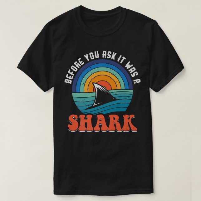 T-shirt Before You Ask It (Design devant)