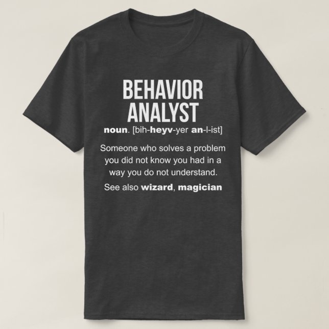 T-shirt Behavior Analyst Definition (Design devant)