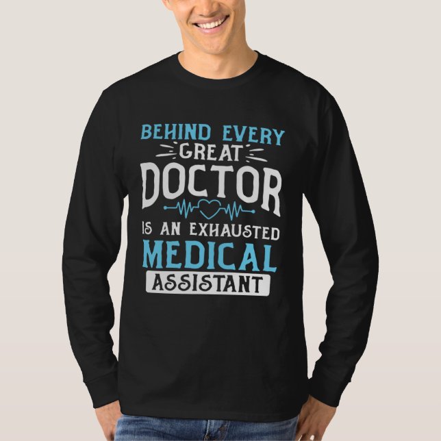 T-shirt Behind Every Great Doctor Is An Exhausted Medical  (Devant)