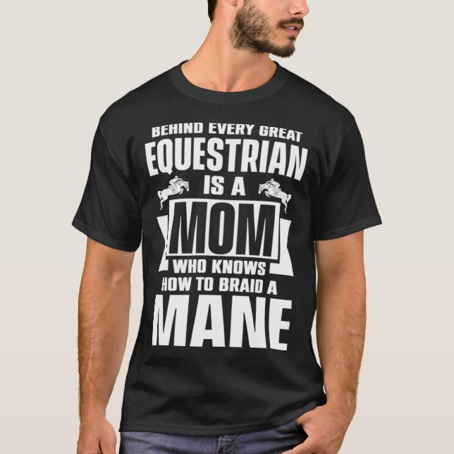 T-shirt Behind Every Great Equestrian Mom Knows How To Bra (Devant)