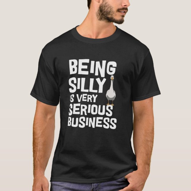 T-shirt Bein Silly Est Une Entreprise Sérieuse Drôle (Devant)