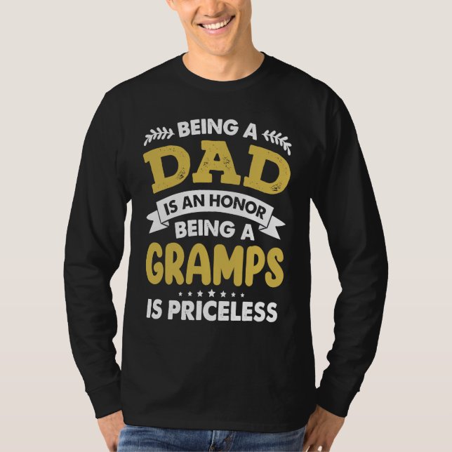 T-shirt Being a Dad is an Honor Being Gramps is Priceless  (Devant)