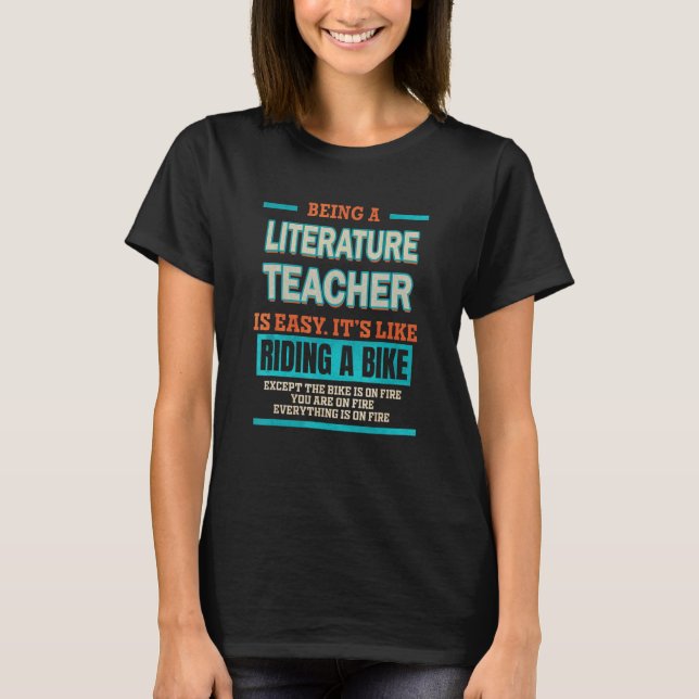 T-shirt Being a Literature Teacher is like riding a Bike (Devant)