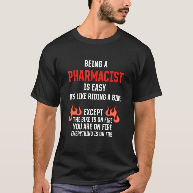 T-shirt Being a Pharmacist Is Easy  Pharmacy Humor (Devant)
