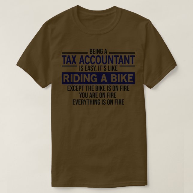 T-shirt Being A Tax Accountant Is Easy (Design devant)