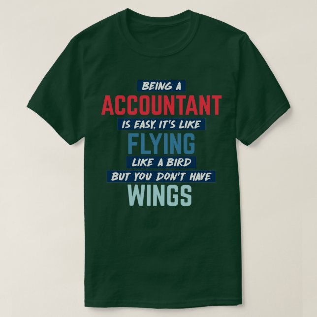 T-shirt Being accountant is easy humorous quote (Design devant)