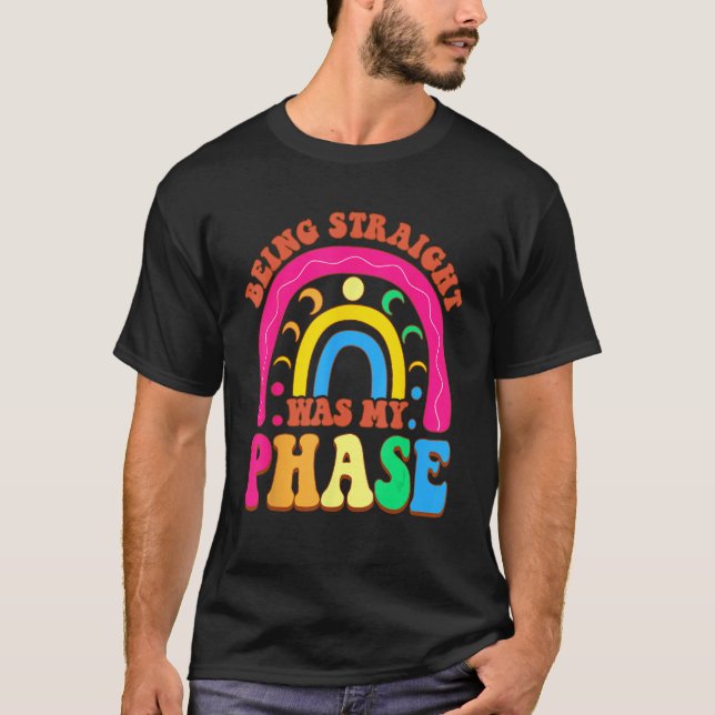 T-shirt Being Straight Was My Phase Groovy LGBT Pride Mont (Devant)