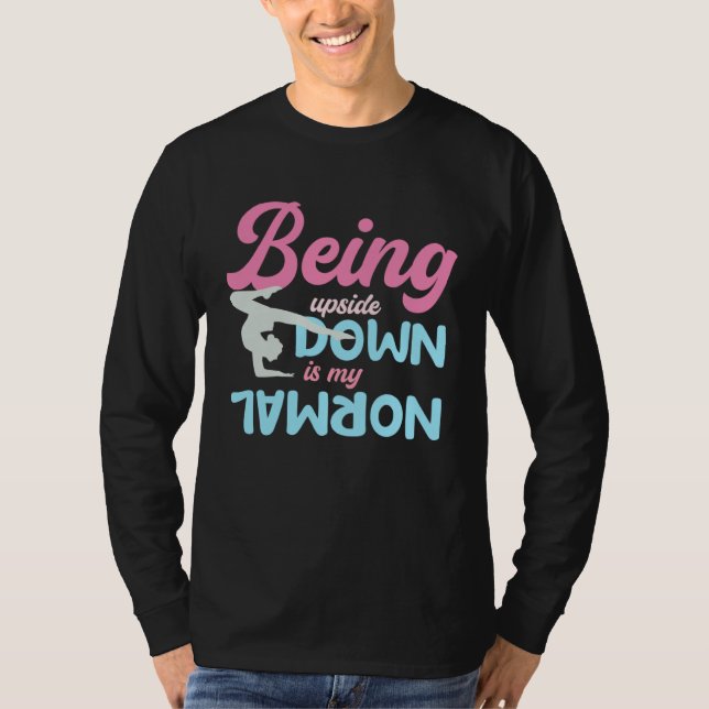 T-shirt Being Upside Down Is My Normal  Gymnast Sayings  5 (Devant)