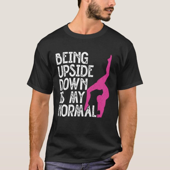 T-shirt Being Upside Down Is Normal Tumbling Cartwheel Tum (Devant)