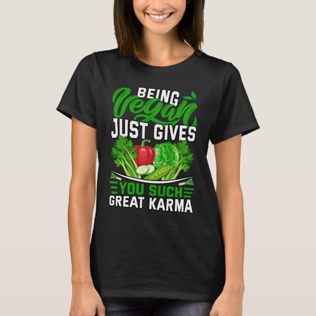 T-shirt Being Vegan just gives you such great Karma (Devant)