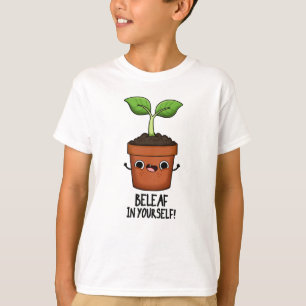 T-shirt Beleaf Dans Votre Amusant Plante Pun