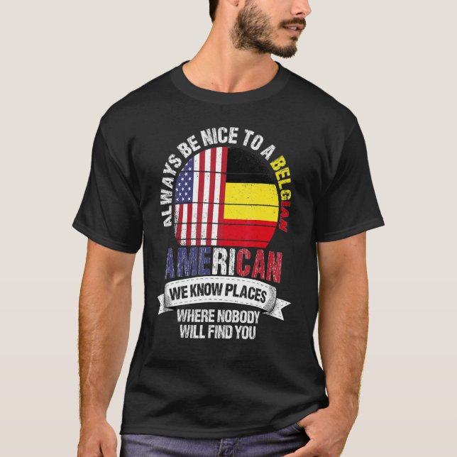T-shirt Belgian American We know Places where Country Belg (Devant)