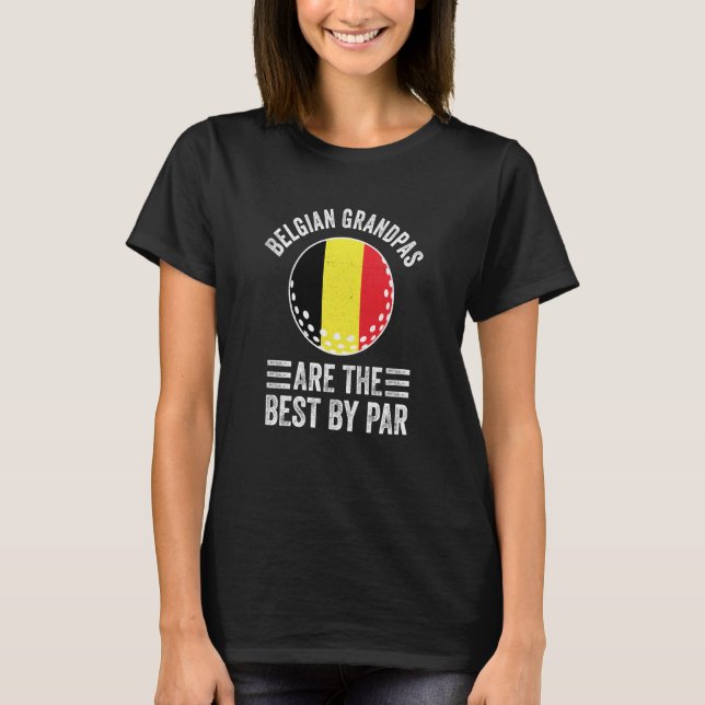 T-shirt Belgian Grandpas Are The Best By Par Golf Grandad  (Devant)