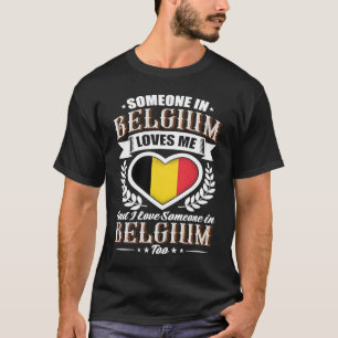 T-shirt Belgique Drapeau cardiaque Quelqu'un en Belgique m