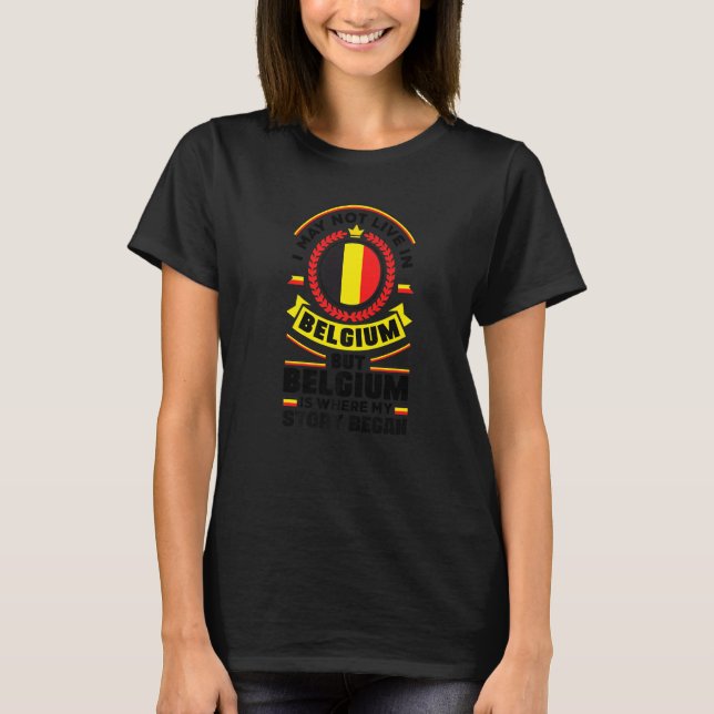 T-shirt Belgium Belgian Belgium Flag Quote  1 (Devant)