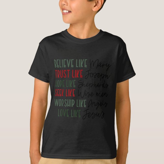 T-shirt Believe Trust Hope Seek Like Shepherds Christian C (Devant)
