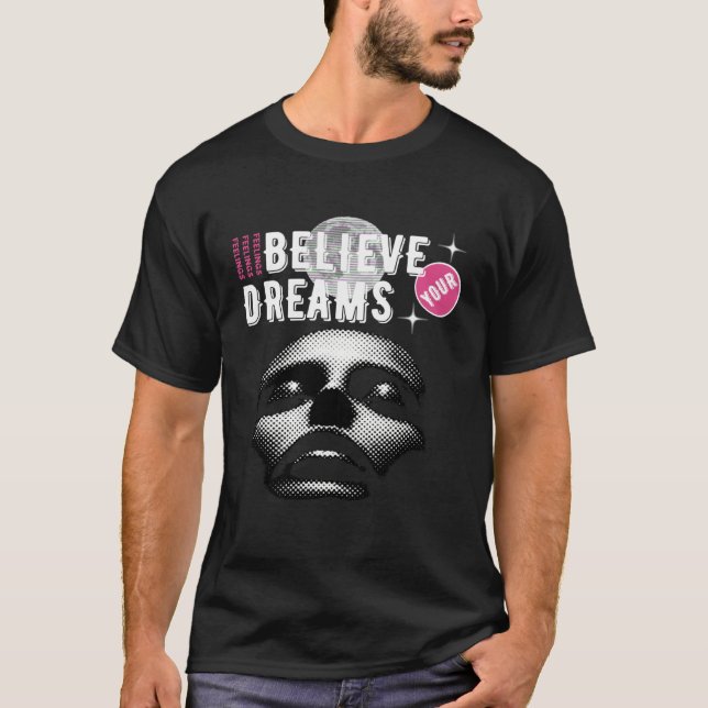 T-shirt Believe Your Dreams Black  1 (Devant)