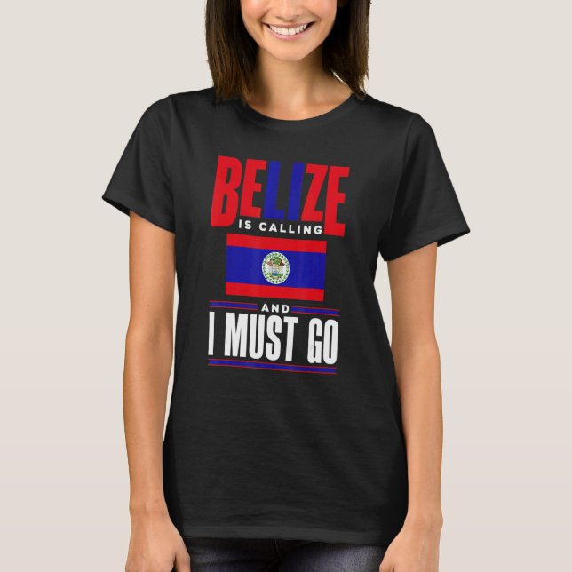 T-shirt Belize Bélizien Drapeau du Belize Belize Appelle E (Devant)