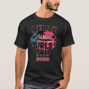 T-shirt Belize Girls Trip Tropical Adventure