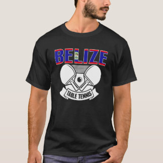T-shirt Belize Ping Pong  Belizean Table Tennis Team Suppo