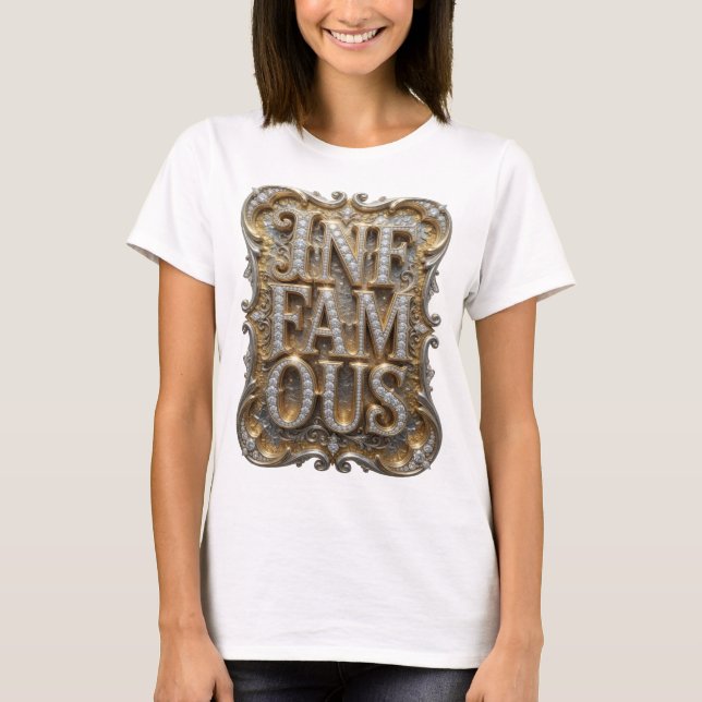T-shirt Belle création de texte 3D INFAMOUS en or (Devant)