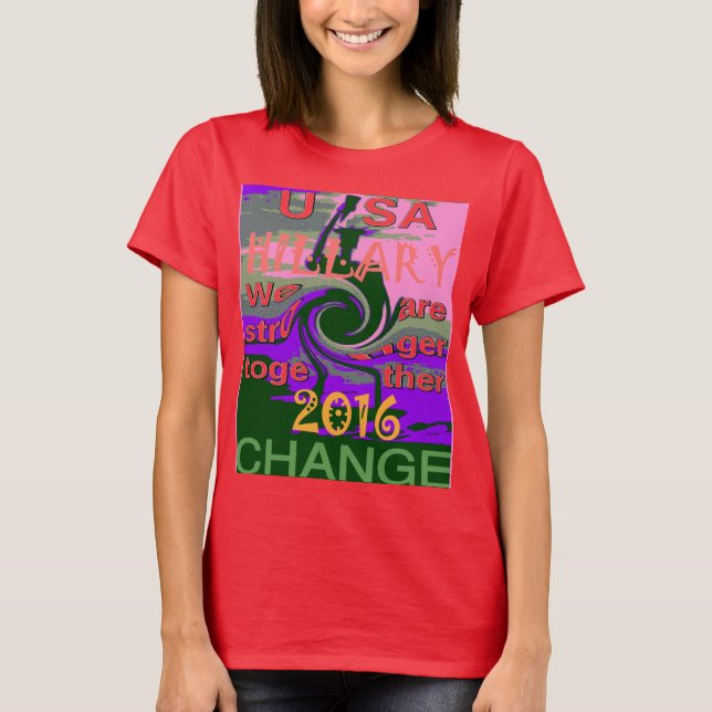T-shirt Belle Hillary extraordinaire USA Plus forte ensemb (Devant)