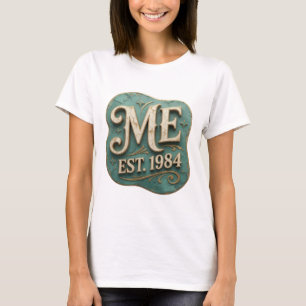 T-shirt Belle impression Or ME EST 1984