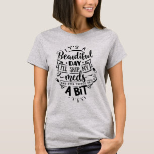 T-shirt Belle Journée pour Sauter Mes Médicaments et Semer