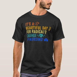 T-shirt Belle Journée Pour Un Changement Radical Dans Les