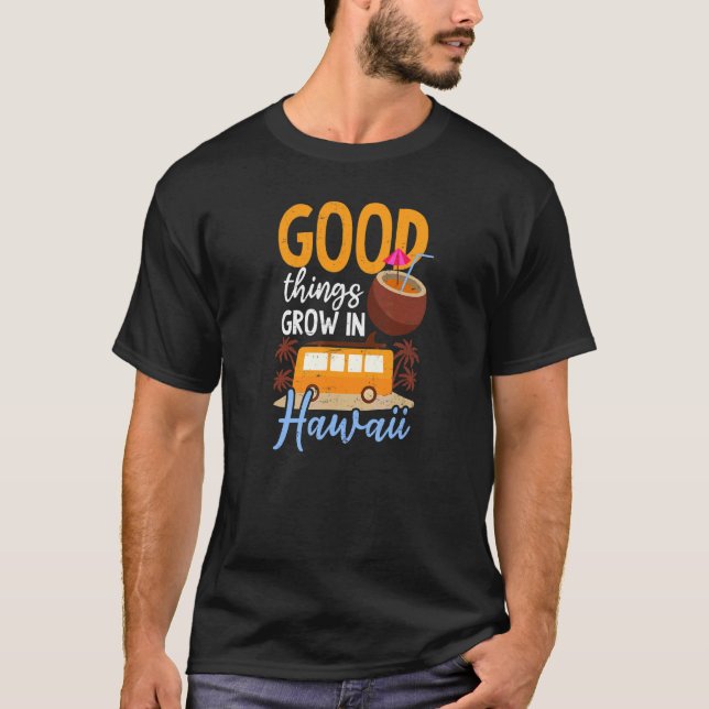 T-shirt Belles Choses Poussent Hawaï (Devant)