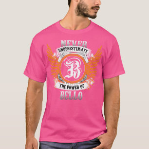 T-shirt Bello Name Shirt Ne Sous-Estime Jamais Le Pouvoir 