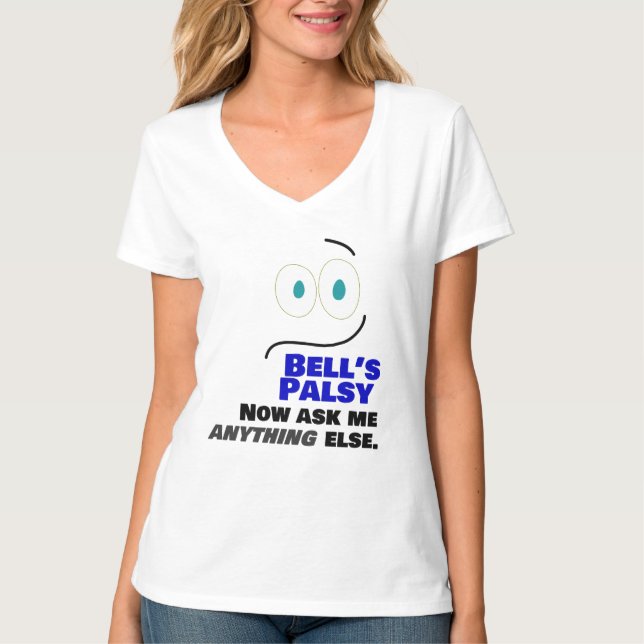 T-shirt Bell's Palsy — Maintenant Demandez-moi autre chose (Devant)