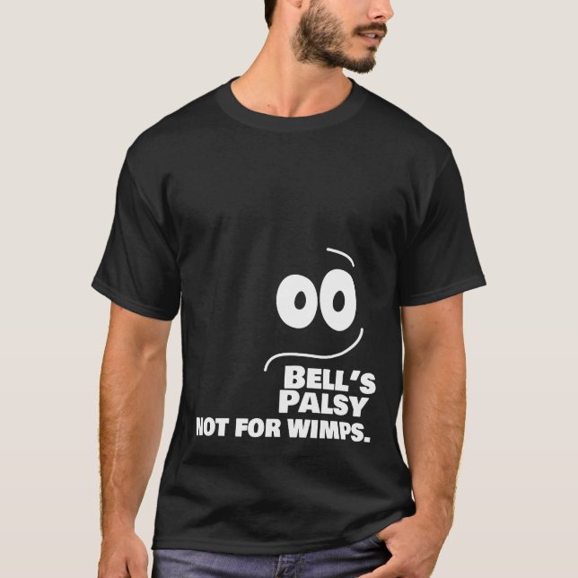 T-shirt Bell's Palsy - Pas pour Wimps — (Devant)