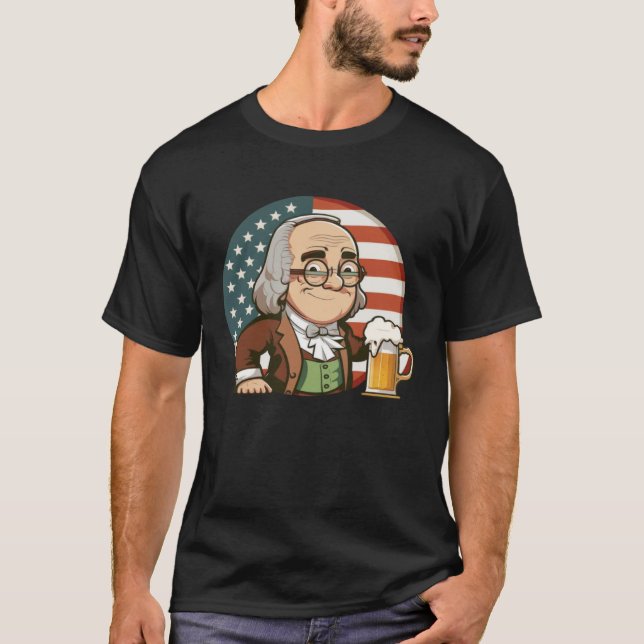 T-shirt Ben Beer 4th of July Benjamin Franklin Men Women U (Devant)