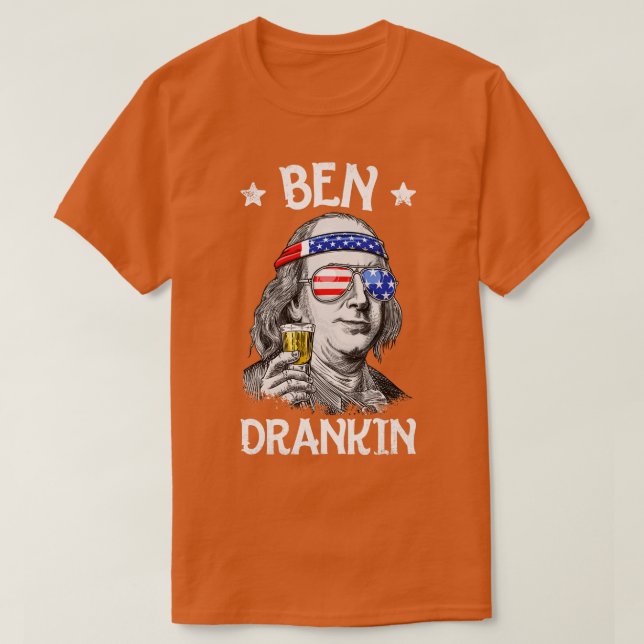 T-shirt Ben Drankin 4th of July Benjamin Franklin Men Wome (Design devant)