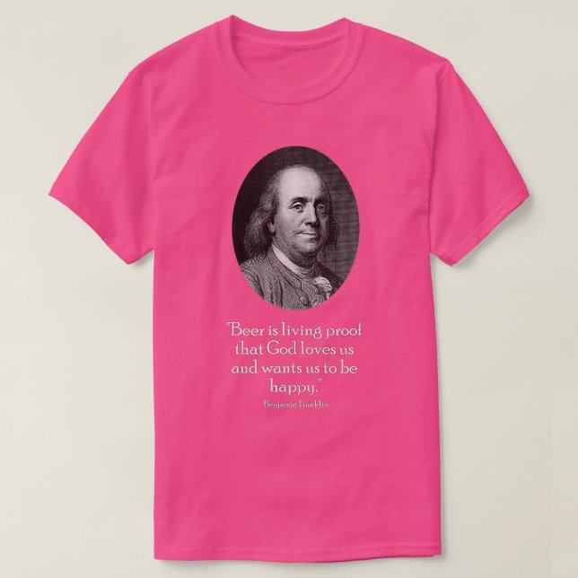 T-shirt Ben Franklin et Citation sur la bière (Design devant)