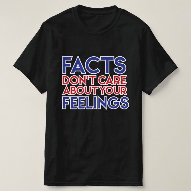 T-shirt Ben Shapiro - Les FAITS ne se soucient pas de tes  (Design devant)