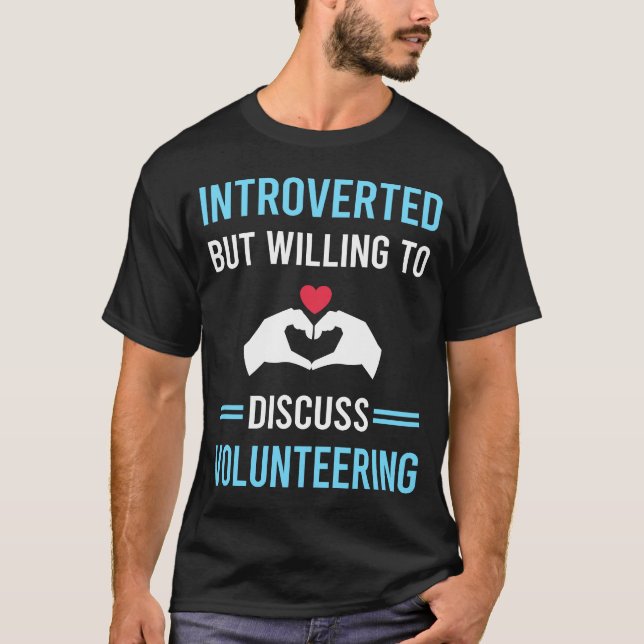 T-shirt Bénévolat introverti Bénévole (Devant)