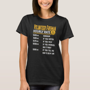 T-shirt Bénévole Fireman Taux horaire Volontaire Lutte con
