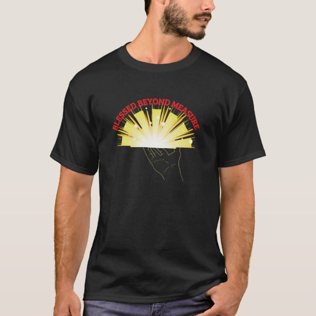 T-shirt Béni au-delà de la mesure (Devant)
