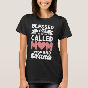 T-shirt Béni D'Être Appelé Fête Des Mères Maman Et Nana